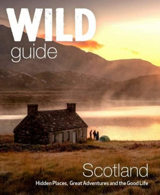 Travel |   Wild Guide Scotland: Hidden Places, Great Adventures & The Good Life Including Southern Scotland (Se , Paperback By Grant, Kimberley – Cooper, David – Gaston, Richard Travel Travel