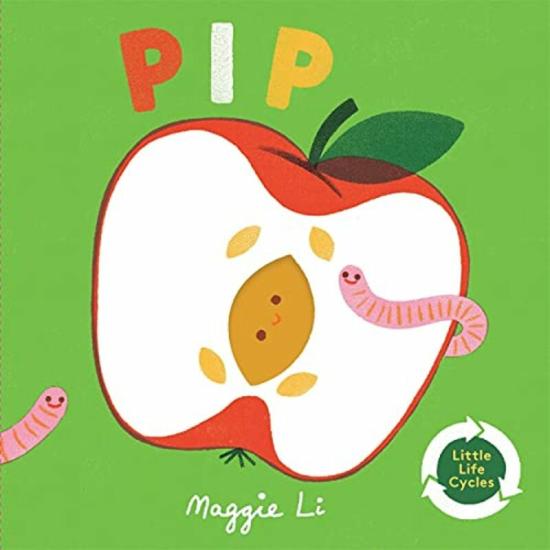 Science & Math |   Little Life Cycles: Pip,Paperback,By:Li, Maggie – Li, Maggie Science & Math Science & Math