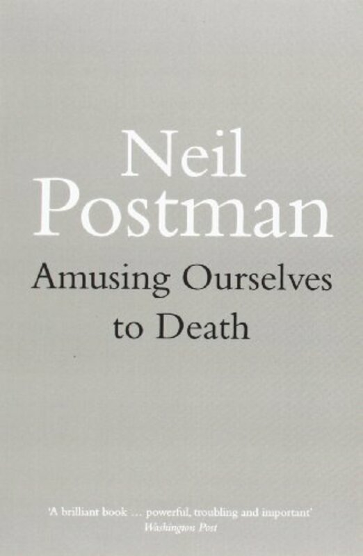 Politics & Social Sciences |   Amusing Ourselves To Death,Paperback By Postman, Neil Politics & Social Sciences Politics & Social Sciences