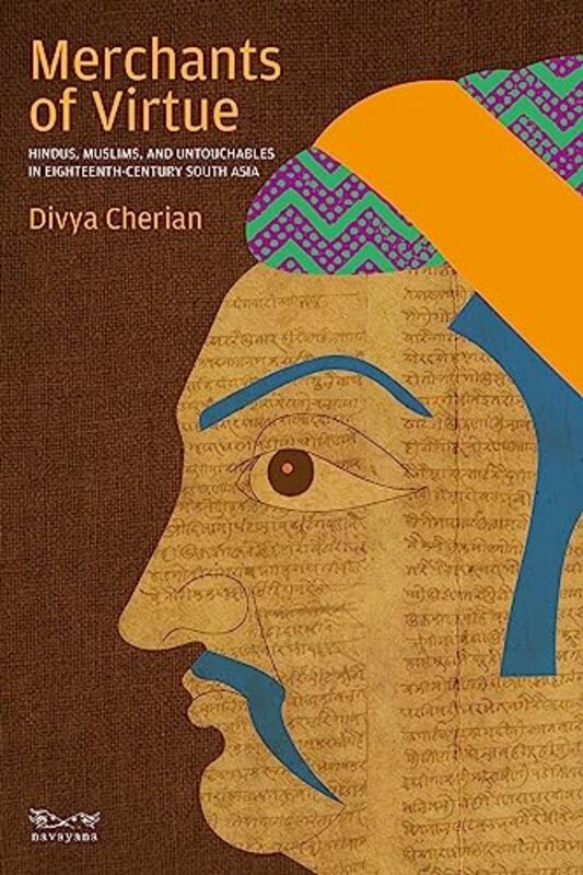 Politics & Social Sciences |   Merchants Of Virtue Hindus Muslims And Untouchables By Cherian Divya – Paperback Politics & Social Sciences Politics & Social Sciences