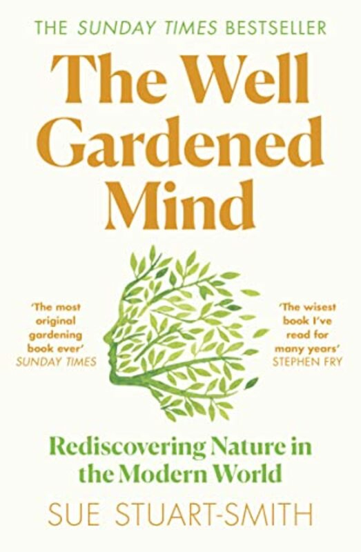 Politics & Social Sciences |   The Well Gardened Mind Rediscovering Nature In The Modern World By Stuart-Smith, Sue Paperback Politics & Social Sciences Politics & Social Sciences